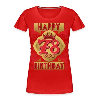 78. Geburtstag 78 Jahre alt Spruch, Vintage-Design - Frauen Premium Bio T-Shirt - Rot - Vorne - Mia (176cm)