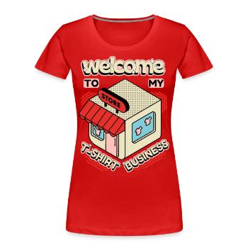 T-shirt business, shop, slogan - Women's Premium Organic T-Shirt - red - Front - Mia (176cm)