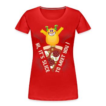 Lustige Pizza, Pizza-Ecke, Slice-To-Meet-You, Pun - Frauen Premium Bio T-Shirt - Rot - Vorne - Mia (176cm)