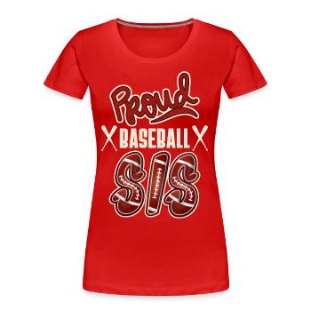 Proud Baseball-Sister, American Baseball Design - Women's Premium Organic T-Shirt - red - Front - Mia (176cm)