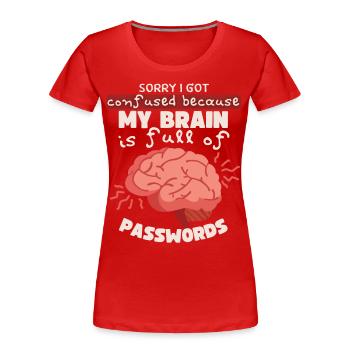 Mots de passe oubliés Mot de passe Nerd informatique disant - T-shirt bio Premium Femme - rouge - Devant - Mia (176cm)