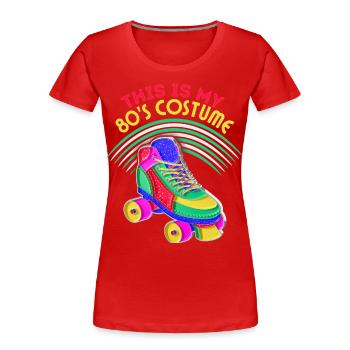80er Jahre Rollschuhe, Rollschuhlaufen, Spruch - Frauen Premium Bio T-Shirt - Rot - Vorne - Mia (176cm)