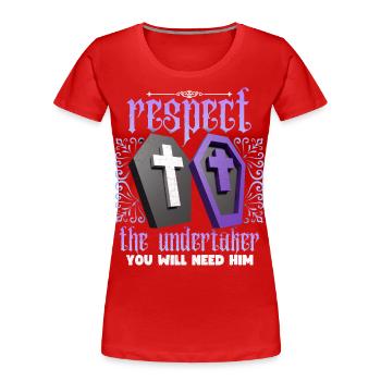 Funny Undertaker Saying, Undertaker Saying - Women's Premium Organic T-Shirt - red - Front - Mia (176cm)
