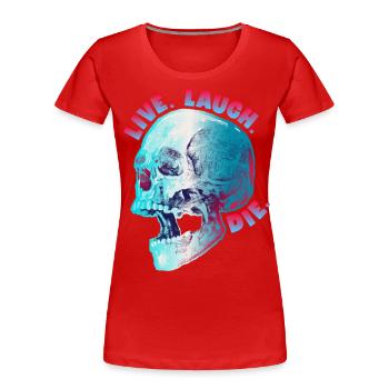Lustiger Totenkopf, morbider Spruch, Biker Design - Frauen Premium Bio T-Shirt - Rot - Vorne - Mia (176cm)