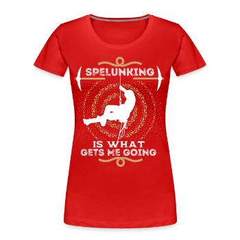 Spéléologue, Spéléologie, Spéléologie, Proverbe - T-shirt bio Premium Femme - rouge - Devant - Mia (176cm)