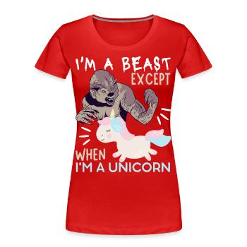Einhorn-Unicorn, Ungeheuer, Zombie Spruch - Frauen Premium Bio T-Shirt - Rot - Vorne - Mia (176cm)