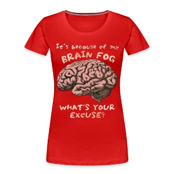 Brain Fog, Brain Fog, Brain Funny Saying - Women's Premium Organic T-Shirt - red - Front - Mia (176cm)