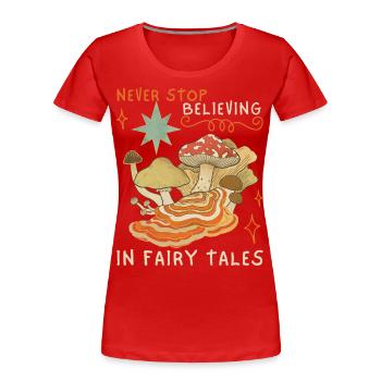 Fairy Tales, Fairy Tales, Faecore, Mushrooms, Funny Saying, - Women's Premium Organic T-Shirt - red - Front - Mia (176cm)