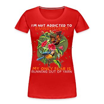 Broderie, broderie, point de croix, drôle de dicton - T-shirt bio Premium Femme - rouge - Devant - Mia (176cm)