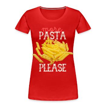 Pâtes, spaghetti aux macaronis drôle de dicton - T-shirt bio Premium Femme - rouge - Devant - Mia (176cm)