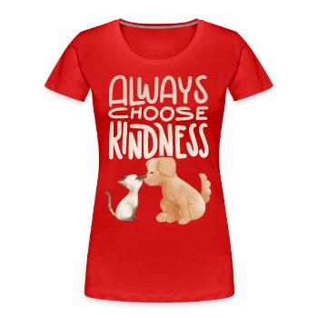 Chien et chat disant, citation de motivation gentillesse - T-shirt bio Premium Femme - rouge - Devant - Mia (176cm)