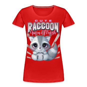 Kawaii Raccoon, Funny Raccoon-Racoon Saying - Women's Premium Organic T-Shirt - red - Front - Mia (176cm)