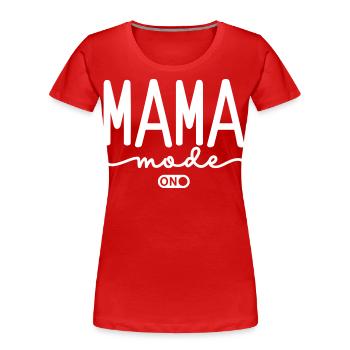 Mode Mama activé - T-shirt bio Premium Femme - rouge - Devant - Mia (176cm)