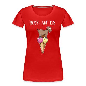 Bock Auf Eis - Frauen Premium Bio T-Shirt - Rot - Vorne - Mia (176cm)