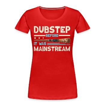 Didgeridoo Dubstep Before It Was Mainstream - Frauen Premium Bio T-Shirt - Rot - Vorne - Mia (176cm)