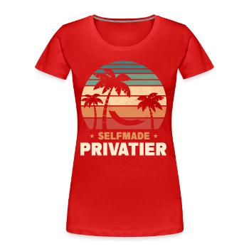 Selfmade Privatier - Frauen Premium Bio T-Shirt - Rot - Vorne - Mia (176cm)