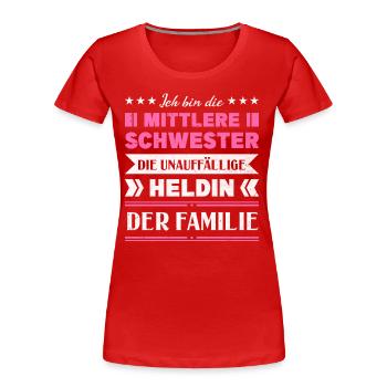 Mittelkind Sandwichkind Mittlere Schwester - Frauen Premium Bio T-Shirt - Rot - Vorne - Mia (176cm)