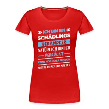 Kammerjäger Schädlingsbekämpfer - Frauen Premium Bio T-Shirt - Rot - Vorne - Mia (176cm)