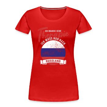 Ich brauche keine Therapie ich muss nach Russland - Frauen Premium Bio T-Shirt - Rot - Vorne - Mia (176cm)