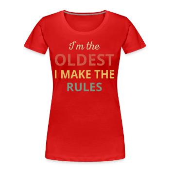 Passende Familie - Älteste Ich mache die Regeln - Frauen Premium Bio T-Shirt - Rot - Vorne - Mia (176cm)