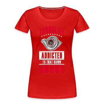 TURBO LIFE - Boost addicted - clean version - Women's Premium Organic T-Shirt - red - Front - Mia (176cm)