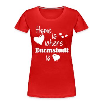 Zuhause in Darmstadt - Home is where Darmstadt is - Frauen Premium Bio T-Shirt - Rot - Vorne - Mia (176cm)