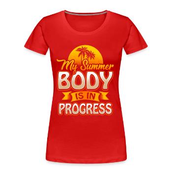 My Summer Body Is In Progress Fitness Sports Muscle - Women's Premium Organic T-Shirt - red - Front - Mia (176cm)