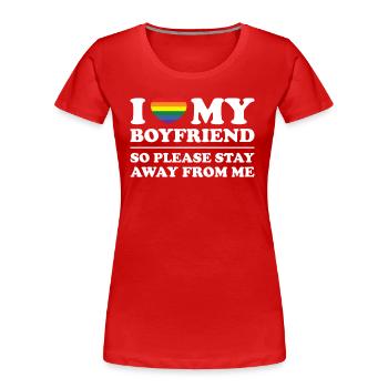 I Love My Boyfriend So Please Stay Away From Me - Women's Premium Organic T-Shirt - red - Front - Mia (176cm)