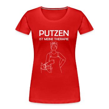 Putzen ist meine Therapie lustige Putzfrau Sprüche - Frauen Premium Bio T-Shirt - Rot - Vorne - Mia (176cm)