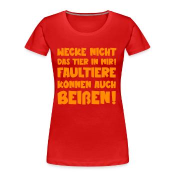 Wecke nicht das Tier in mir Faultiere Sprüche - Frauen Premium Bio T-Shirt - Rot - Vorne - Mia (176cm)