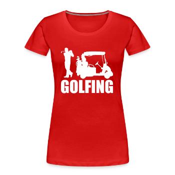 Golfing Golf Spruch Golfspieler - Frauen Premium Bio T-Shirt - Rot - Vorne - Mia (176cm)