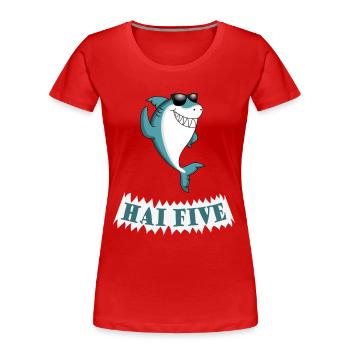Haifisch High Five oder in dem Fall: HAI FIVE! - Frauen Premium Bio T-Shirt - Rot - Vorne - Mia (176cm)
