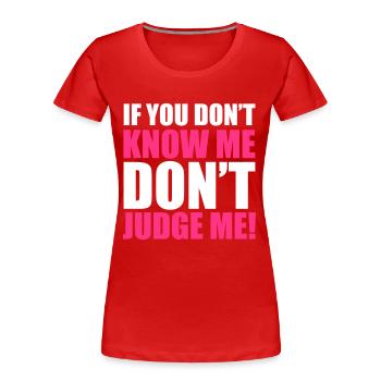Don't Judge Me - T-shirt bio Premium Femme - rouge - Devant - Mia (176cm)