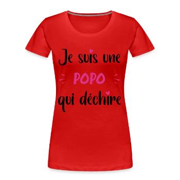 Je suis une popo qui déchire - T-shirt bio Premium Femme - rouge - Devant - Mia (176cm)