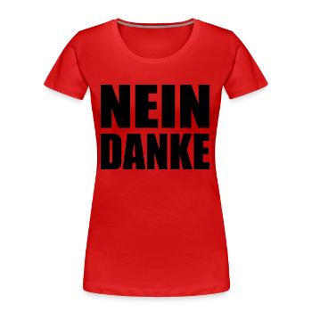 Nein danke - Frauen Premium Bio T-Shirt - Rot - Vorne - Mia (176cm)
