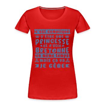 princesse bretonne humour citation,femmes BZH - T-shirt bio Premium Femme - rouge - Devant - Mia (176cm)