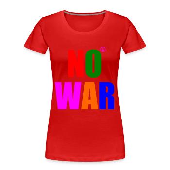No war - Frauen Premium Bio T-Shirt - Rot - Vorne - Mia (176cm)