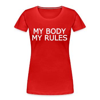 My body my rules - Frauen Premium Bio T-Shirt - Rot - Vorne - Mia (176cm)