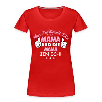 Muttertag Geschenk für Mama - Frauen Premium Bio T-Shirt - Rot - Vorne - Mia (176cm)
