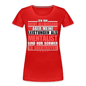 Unübertroffene Leistung als Mentalist - Frauen Premium Bio T-Shirt - Rot - Vorne - Mia (176cm)