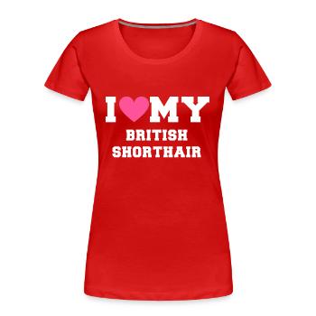 I love my British Shorthair - Frauen Premium Bio T-Shirt - Rot - Vorne - Mia (176cm)