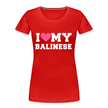I love my Balinese - Women's Premium Organic T-Shirt - red - Front - Mia (176cm)