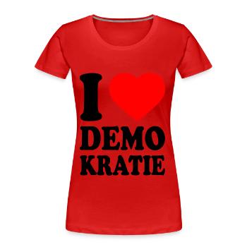 i love demokratie - Frauen Premium Bio T-Shirt - Rot - Vorne - Mia (176cm)