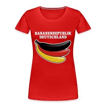 Bananenrepublik Deutschland Satire - Frauen Premium Bio T-Shirt - Rot - Vorne - Mia (176cm)