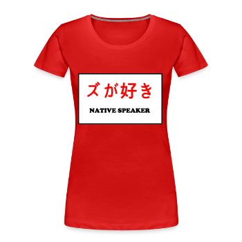 Native speakers, Japanese - Women's Premium Organic T-Shirt - red - Front - Mia (176cm)
