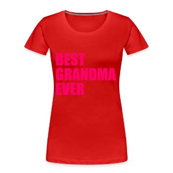Best grandma ever - Frauen Premium Bio T-Shirt - Rot - Vorne - Mia (176cm)