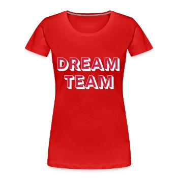 DREAM TEAM - T-shirt bio Premium Femme - rouge - Devant - Mia (176cm)