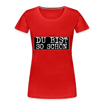 Verweile doch Du bist so schön * Zitat Goethe - Frauen Premium Bio T-Shirt - Rot - Vorne - Mia (176cm)