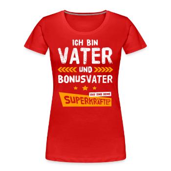 Vater Bonus Papa Bonusvater Bonuspapa Vatertag - Frauen Premium Bio T-Shirt - Rot - Vorne - Mia (176cm)