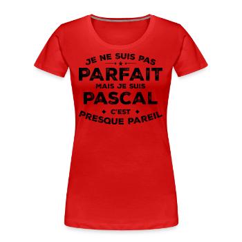Pascal Un Prénom, Une Attitude L’Humour Pascal - T-shirt bio Premium Femme - rouge - Devant - Mia (176cm)